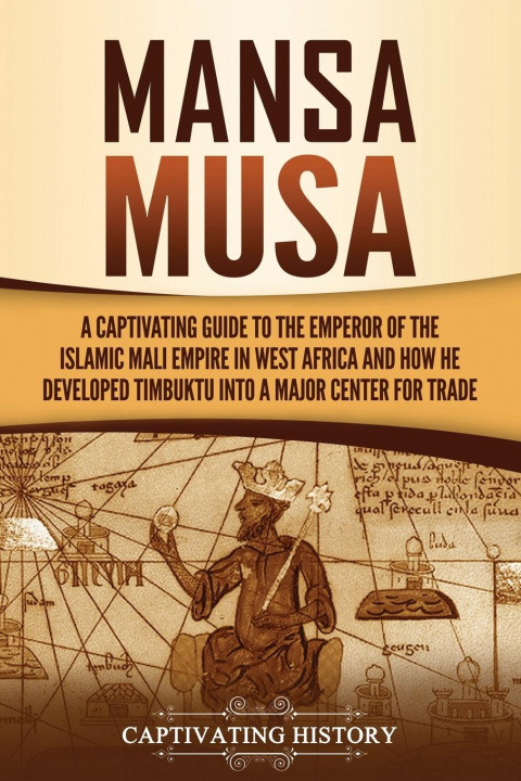Книга Mansa Musa CAPTIVATING HISTORY