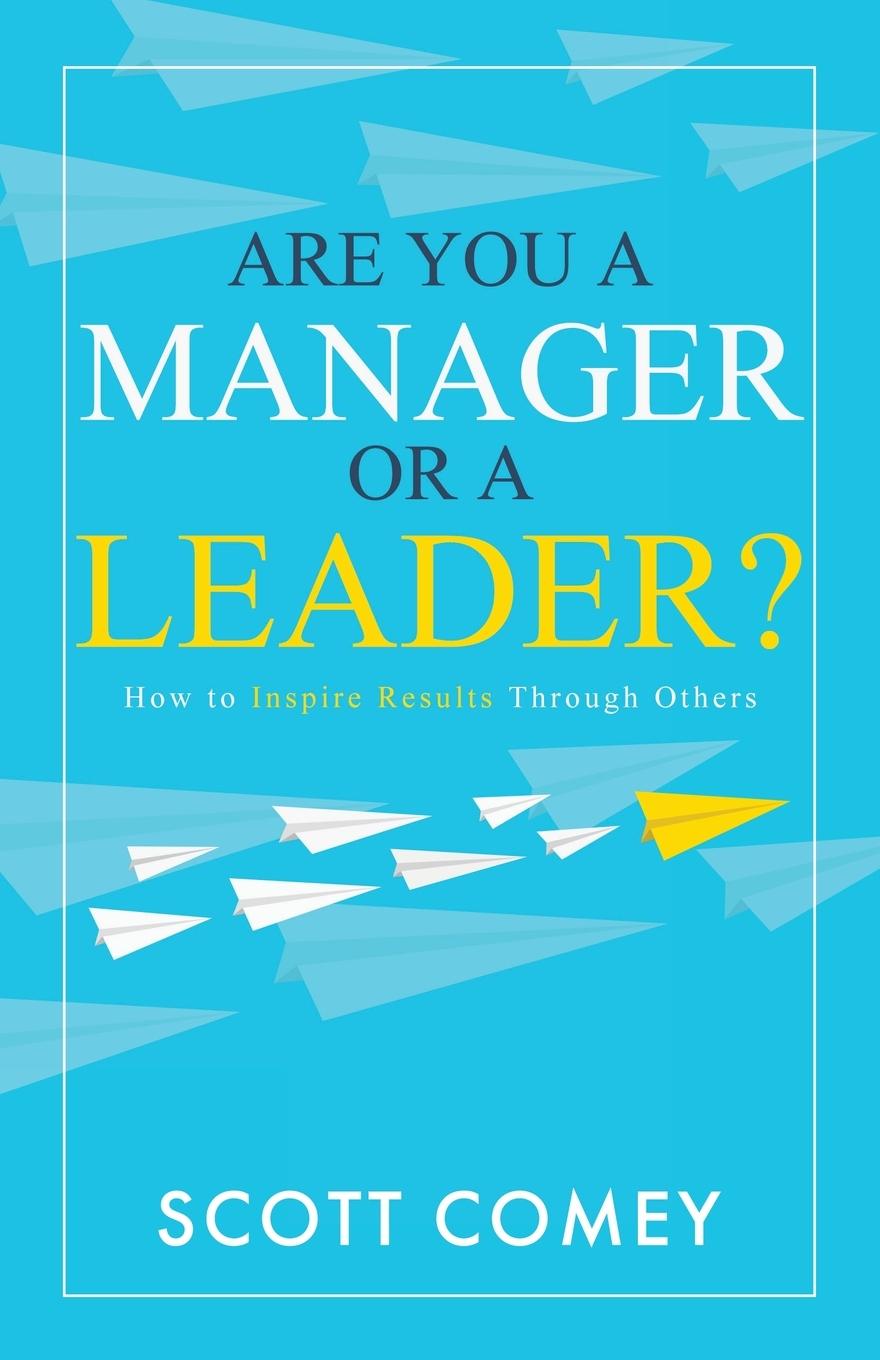 Książka Are You a Manager or a Leader? SCOTT COMEY