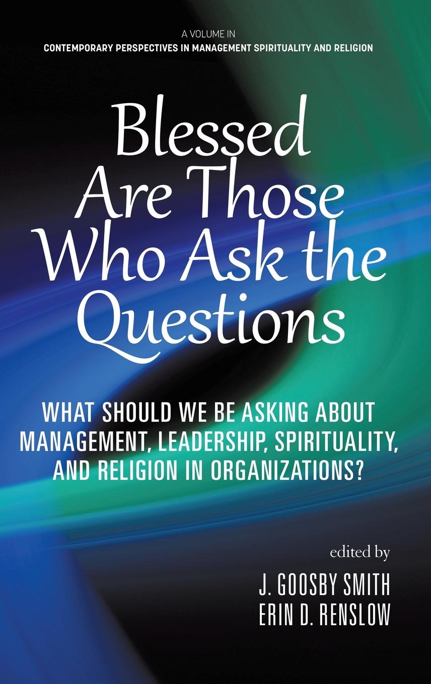 Βιβλίο Blessed are Those Who Ask the Questions J. Goosby Smith