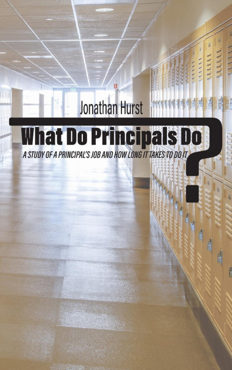 Knjiga What Do Principals Do? JONATHAN HURST