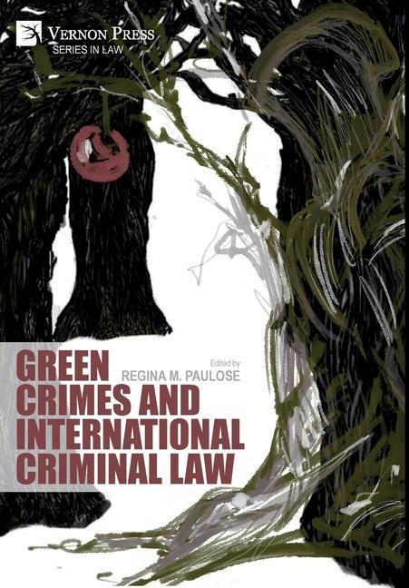 Knjiga Green Crimes and International Criminal Law Regina M. Paulose