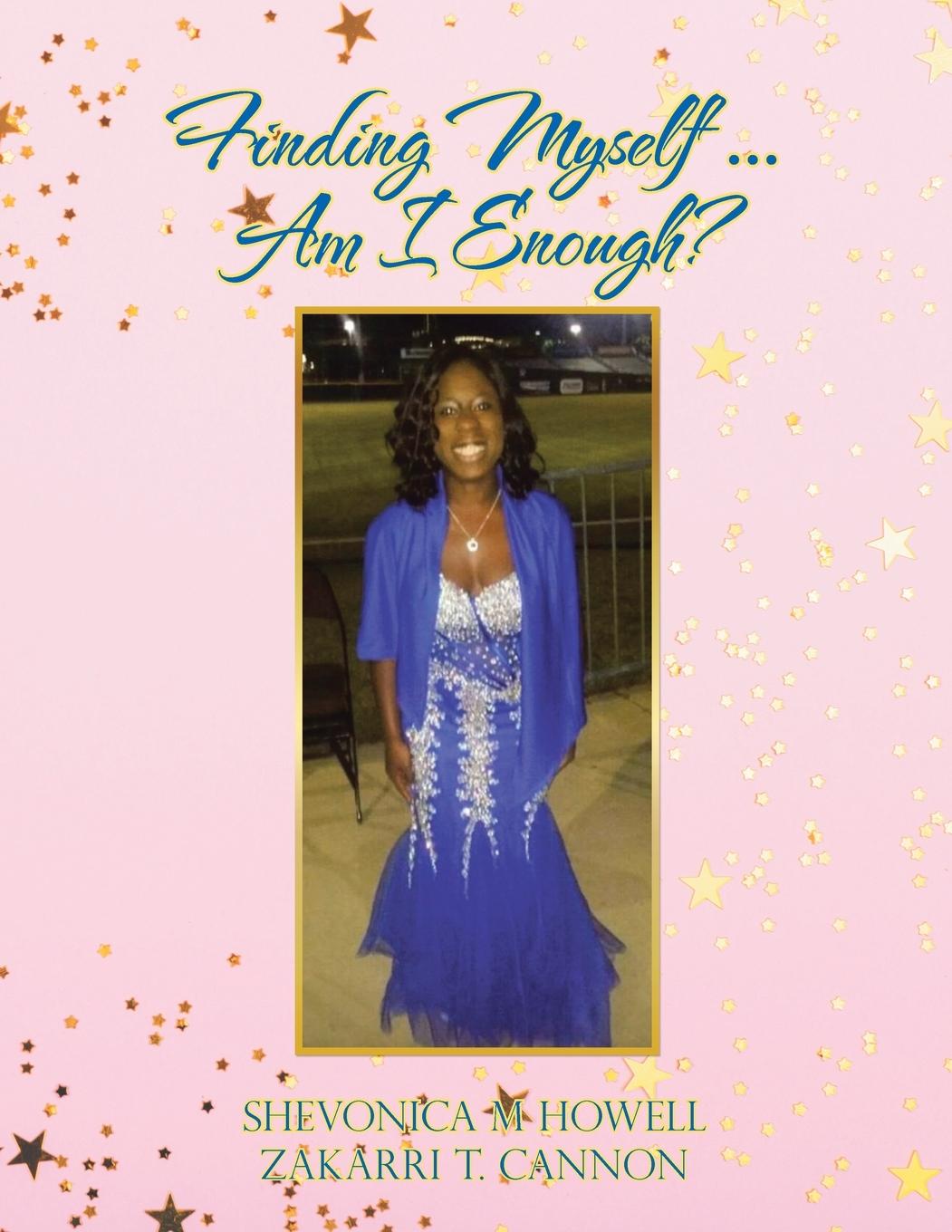 Kniha Finding Myself ... Am I Enough? SHEVONICA M HOWELL