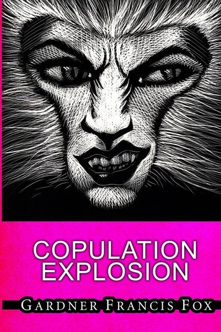 Knjiga Copulation Explosion GARDNER FRANCIS FOX