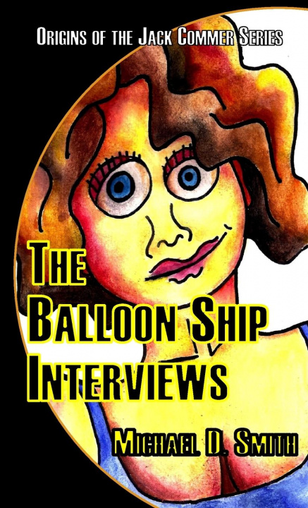 Knjiga Balloon Ship Interviews MICHAEL SMITH