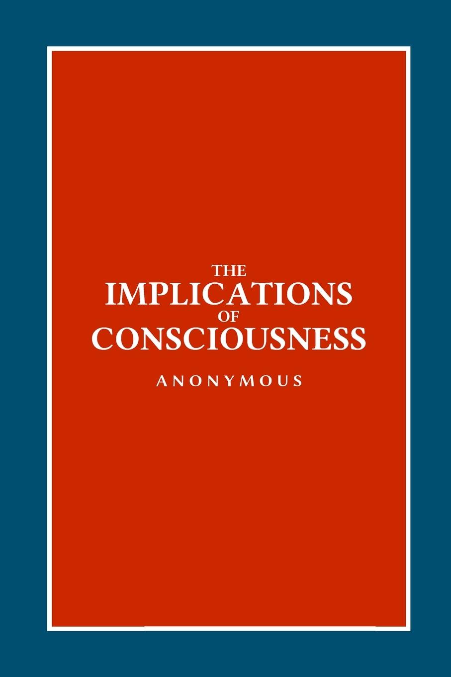 Book Implications of Consciousness Anonymous