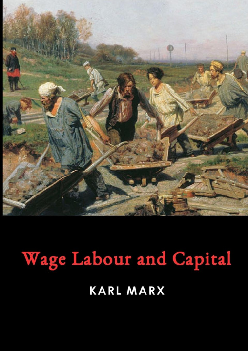 Kniha Wage Labour and Capital KARL MARX