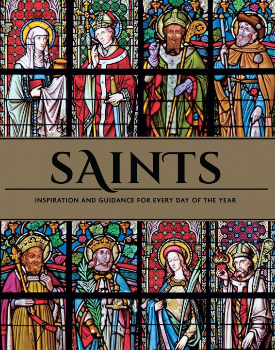 Книга Saints: The Illustrated Book of Days Weldon Owen