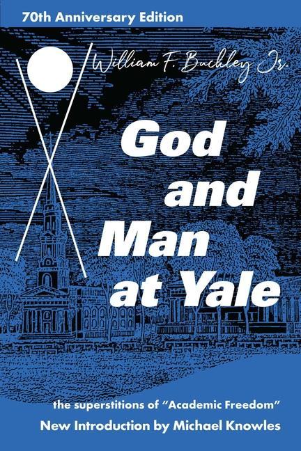 Kniha God and Man at Yale William F. Buckley