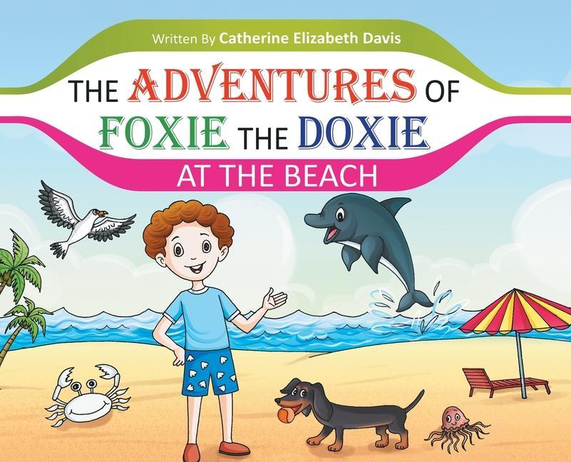Kniha Adventures of Foxie the Doxie at the Beach DAVIS
