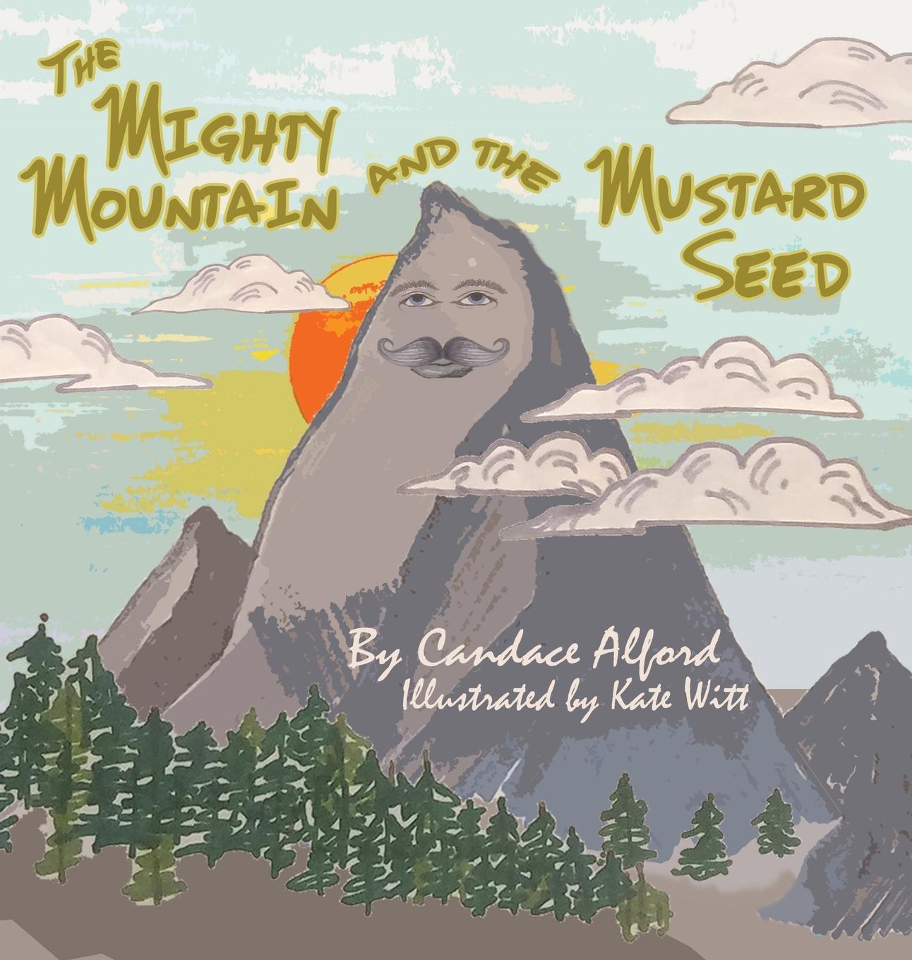 Βιβλίο Mighty Mountain and the Mustard Seed CANDACE ALFORD