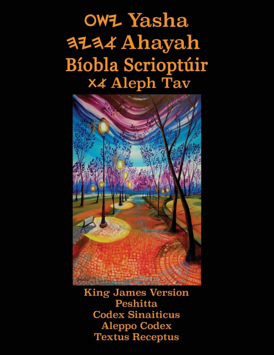 Könyv Yasha Ahayah Biobla Scrioptuir Aleph Tav (Irish Edition YASAT Study Bible) 
