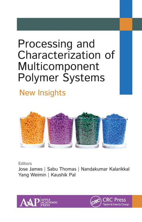 Knjiga Processing and Characterization of Multicomponent Polymer Systems Jose James