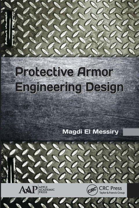 Knjiga Protective Armor Engineering Design Magdi El Messiry