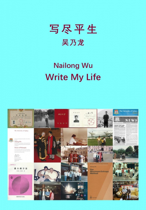Knjiga Write My Life NAILONG WU