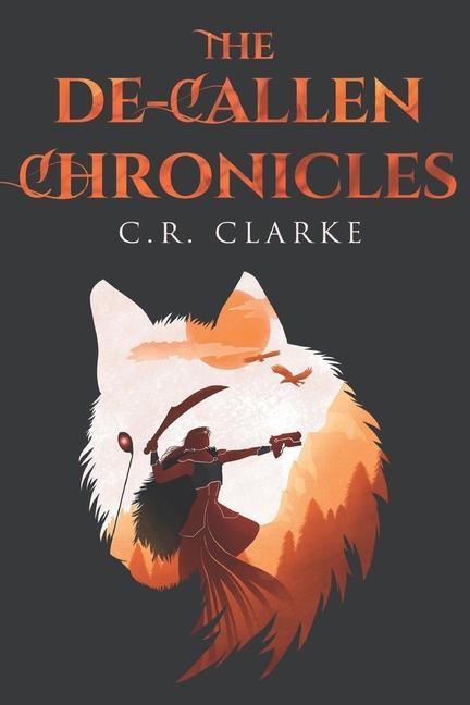Knjiga De-Callen Chronicles C. R Clarke