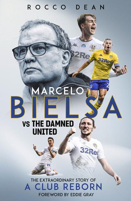 Kniha Marcelo Bielsa vs The Damned United Rocco Dean