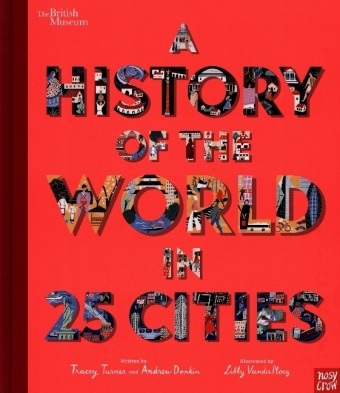 Kniha British Museum: A History of the World in 25 Cities Tracey Turner