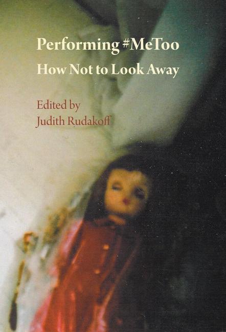 Book Performing #MeToo Judith Rudakoff