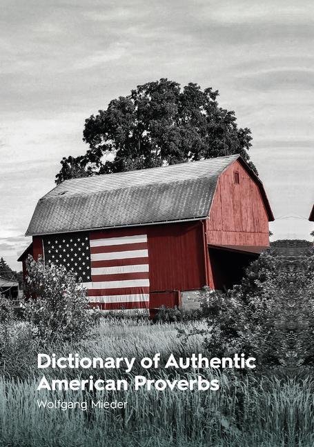 Kniha Dictionary of Authentic American Proverbs Wolfgang Mieder