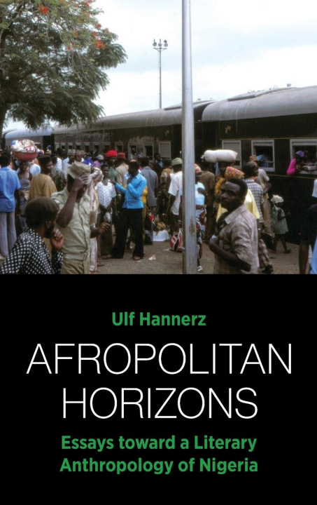 Knjiga Afropolitan Horizons Ulf Hannerz