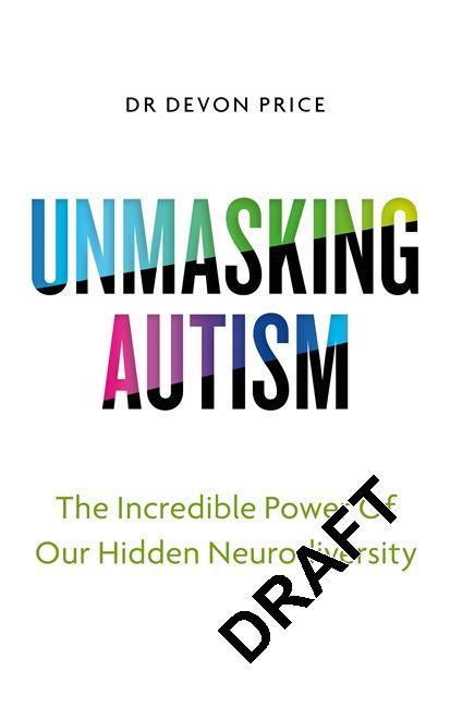 Kniha Unmasking Autism Devon Price