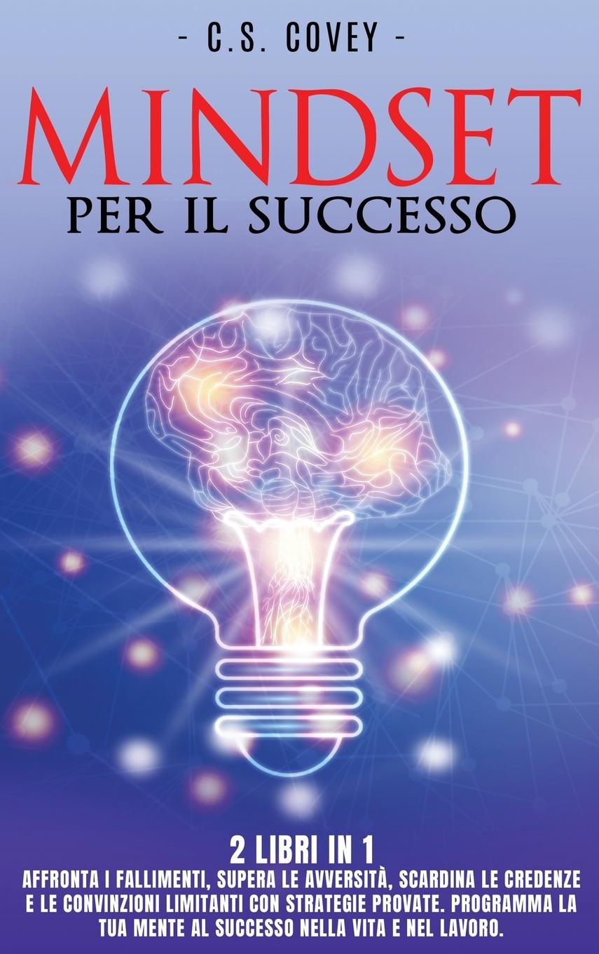 Kniha Mindset Per Il Successo - 2 Libri in 1 Carl Stewart Covey