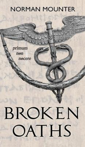 Knjiga Broken Oaths Norman Mounter