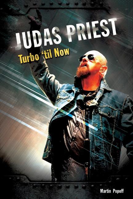 Könyv Judas Priest: Turbo 'til Now Martin Popoff