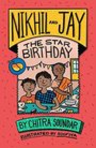 Kniha Nikhil and Jay: The Star Birthday Chitra Soundar