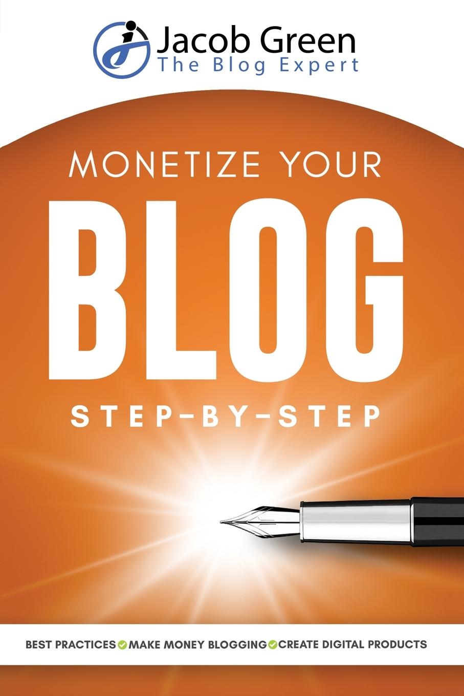 Livro Monetize Your Blog Step-By-Step JACOB GREEN