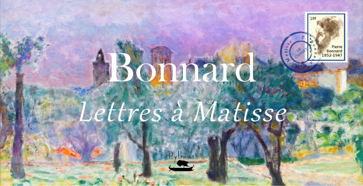 Carte Bonnard - lettres à Matisse Bonnard