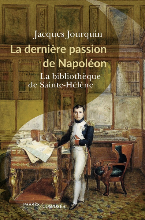Libro La dernière passion de Napoléon Jourquin jacques