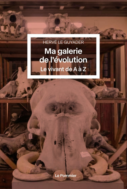 Könyv Ma galerie de l'évolution Le guyader herve