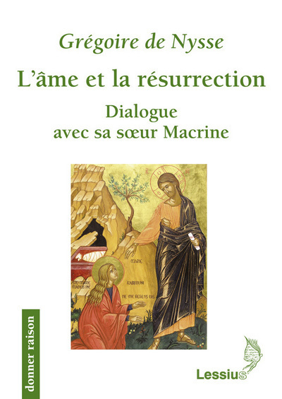 Kniha L'âme et la résurrection - Dialogue avec sa soeur Macrine Grégoire de Nysse GREGOIRE DE