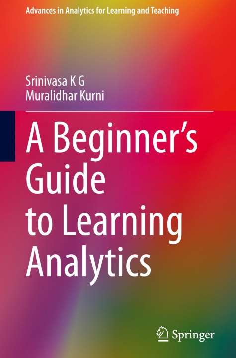 Knjiga Beginner's Guide to Learning Analytics Srinivasa K G