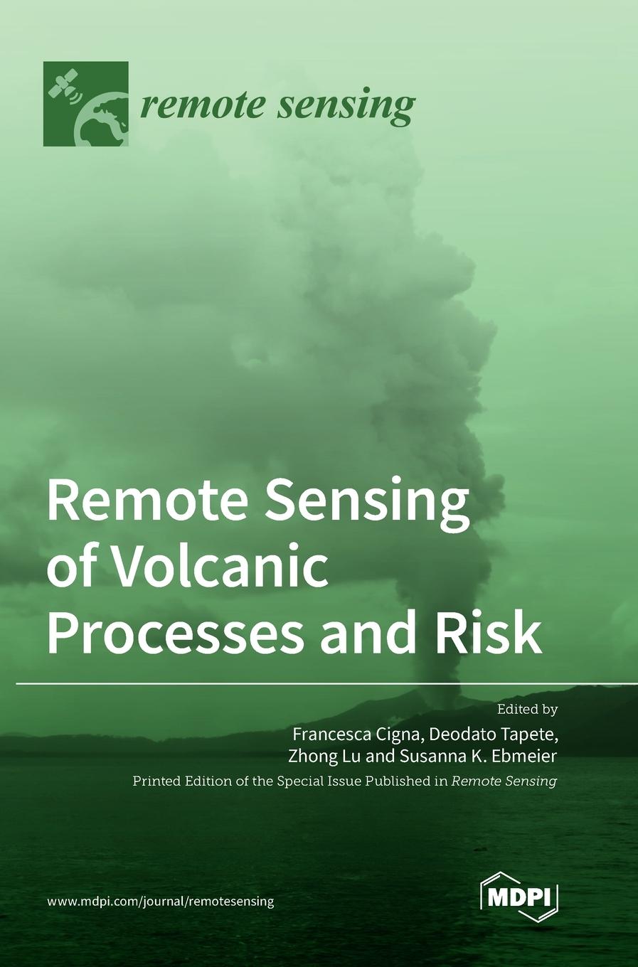 Knjiga Remote Sensing of Volcanic Processes and Risk FRANCESCA CIGNA