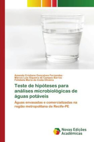 Kniha Teste de hipoteses para analises microbiologicas de aguas potaveis GON ALVES FERNANDES