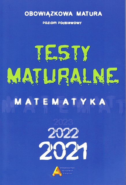 Könyv Matura z matematyki. Testy maturalne. Matematyka. Poziom podstawowy 2020 praca zbiorowa