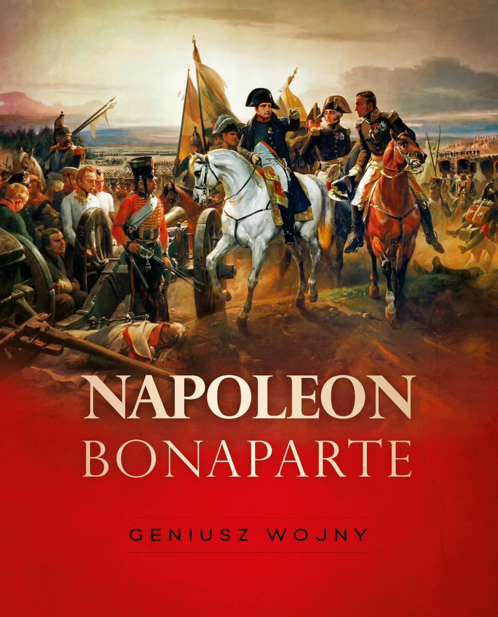 Książka Napoleon Bonaparte. Geniusz wojny Tymoteusz Pawłowski