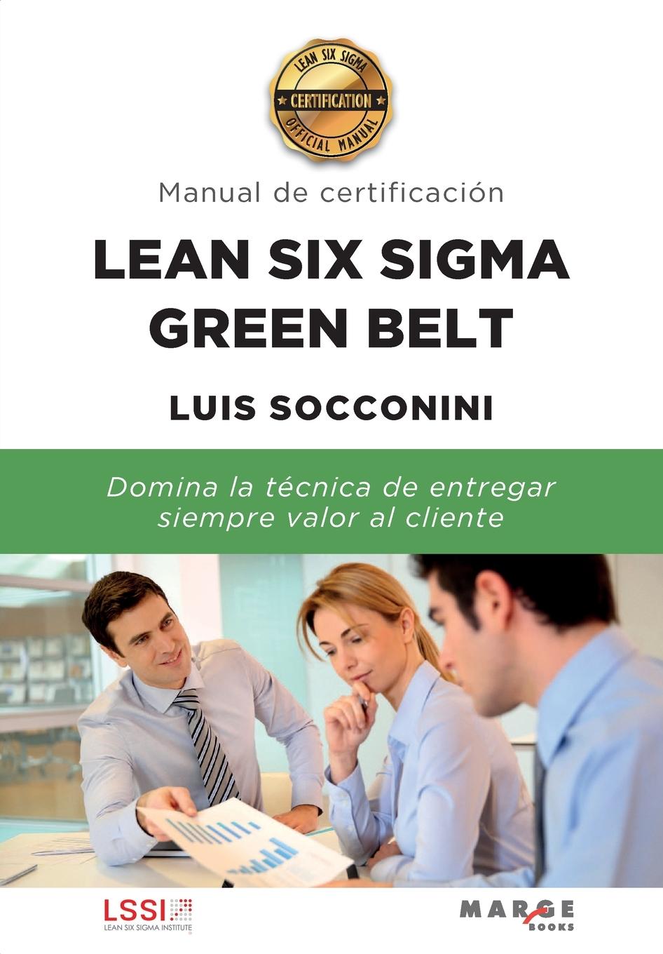 Könyv Lean Six Sigma Green Belt. Manual de certificacion LUIS SOCCONINI