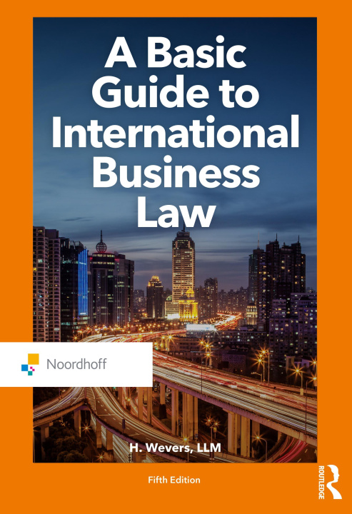 Kniha Basic Guide to International Business Law Harm Wevers