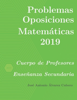 Βιβλίο Problemas resueltos de Oposiciones de Matematicas ano 2019 Alvarez Cubero Jose Antonio Alvarez Cubero