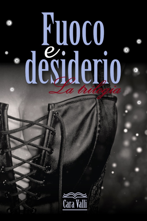 Книга Fuoco e desiderio Valli Cara Valli