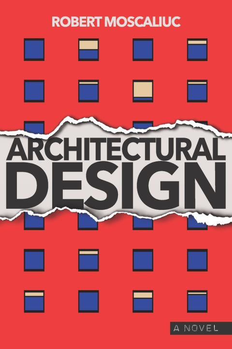 Knjiga Architectural Design Moscaliuc Robert Moscaliuc