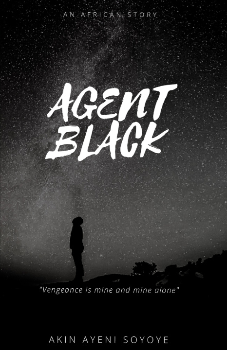 Knjiga Agent Black Soyoye Akin Ayeni Soyoye