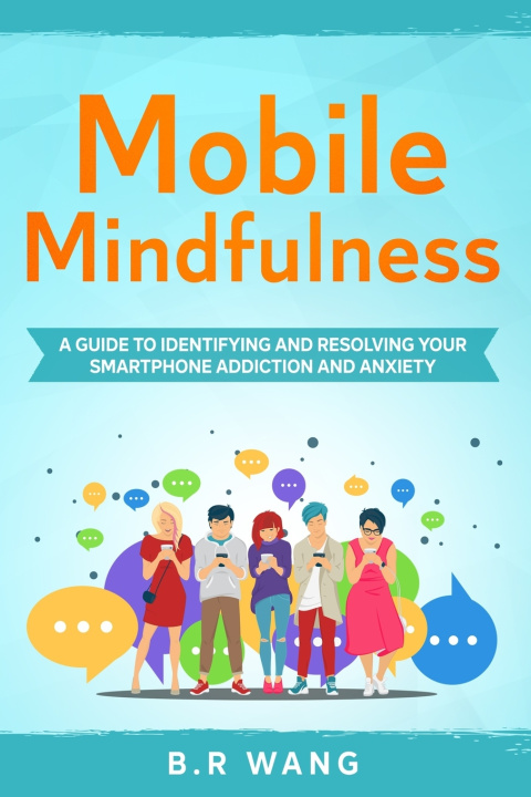 Knjiga Mobile Mindfulness Wang B.R Wang
