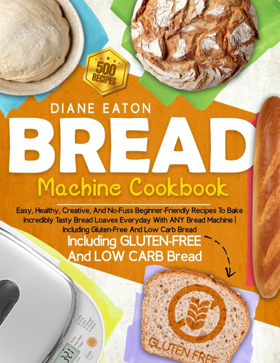 Knjiga Bread Machine Cookbook Eaton Diane Eaton