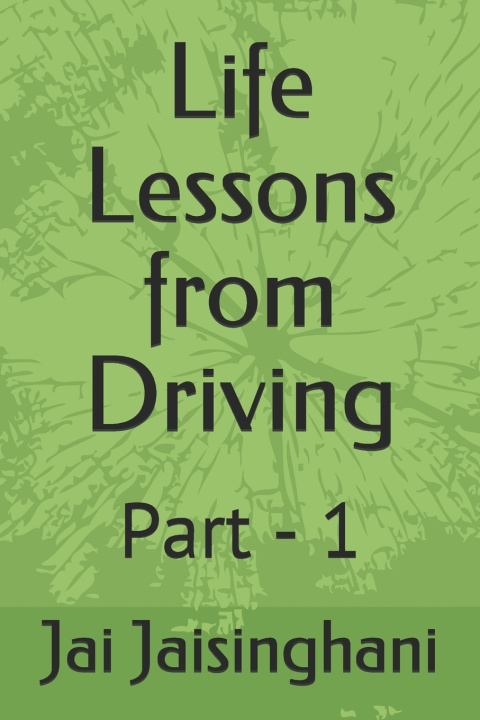 Knjiga Life Lessons from Driving Jaisinghani Jai Jaisinghani