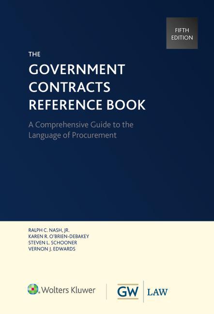Knjiga Government Contracts Reference Book Karen R. O'Brien-Debakey