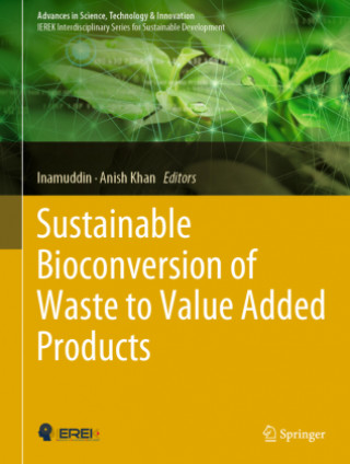 Kniha Sustainable Bioconversion of Waste to Value Added Products Inamuddin